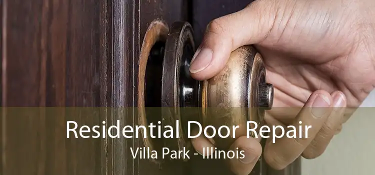 Residential Door Repair Villa Park - Illinois