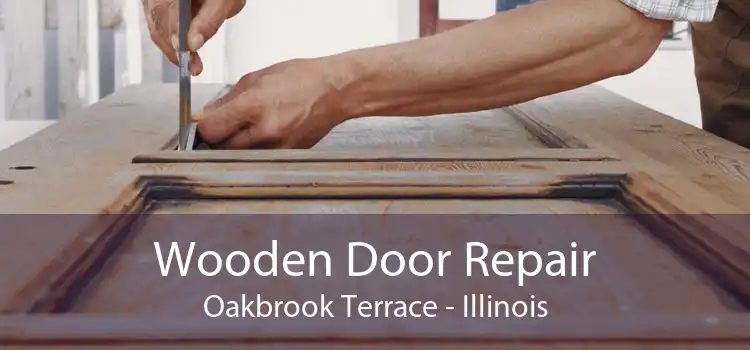 Wooden Door Repair Oakbrook Terrace - Illinois